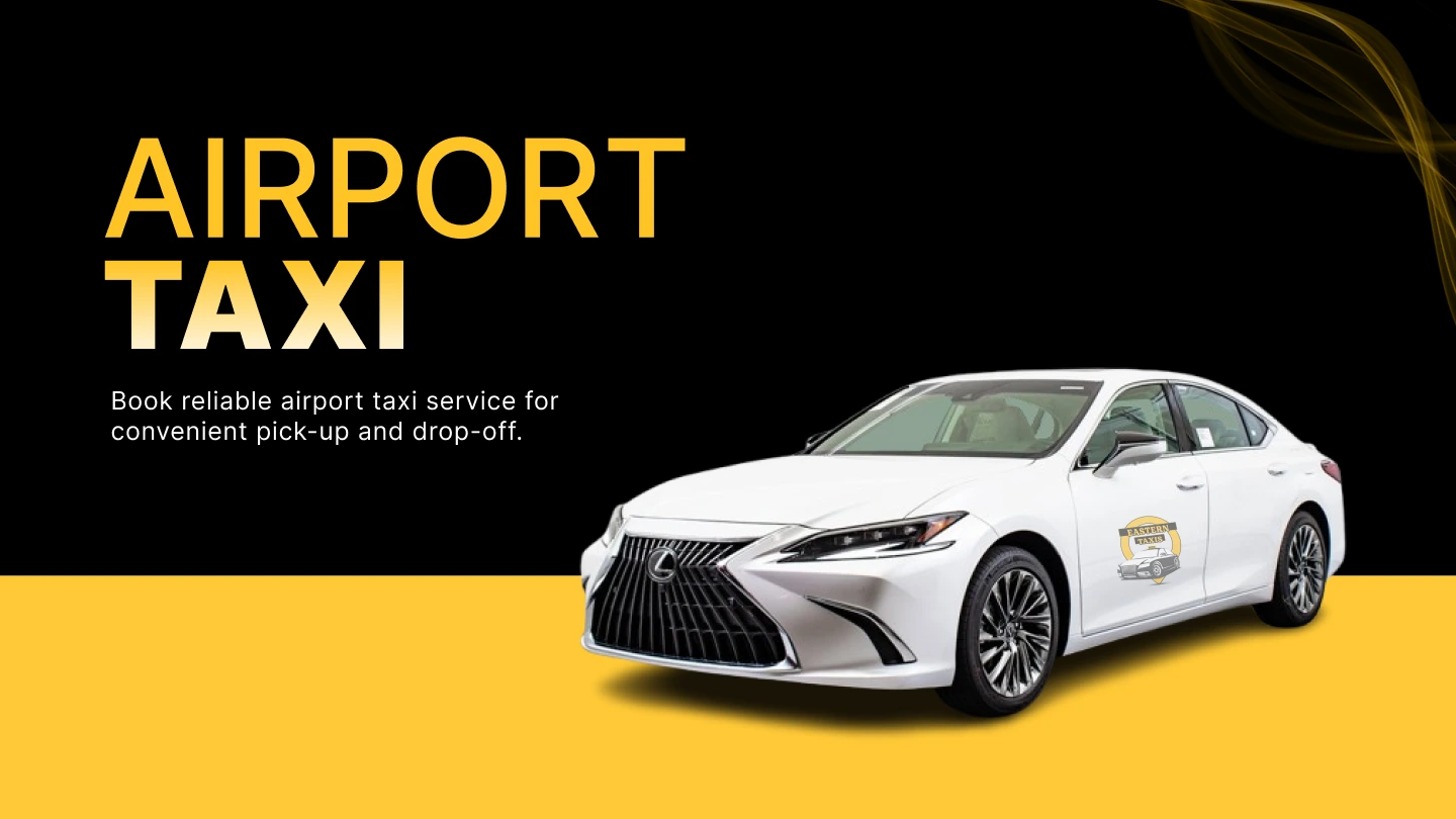 Affordable Airport Taxi Services by Eastern Taxis